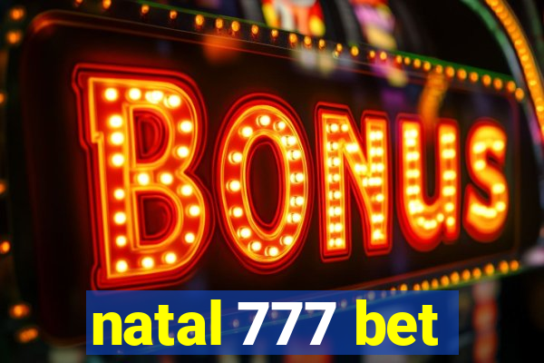 natal 777 bet
